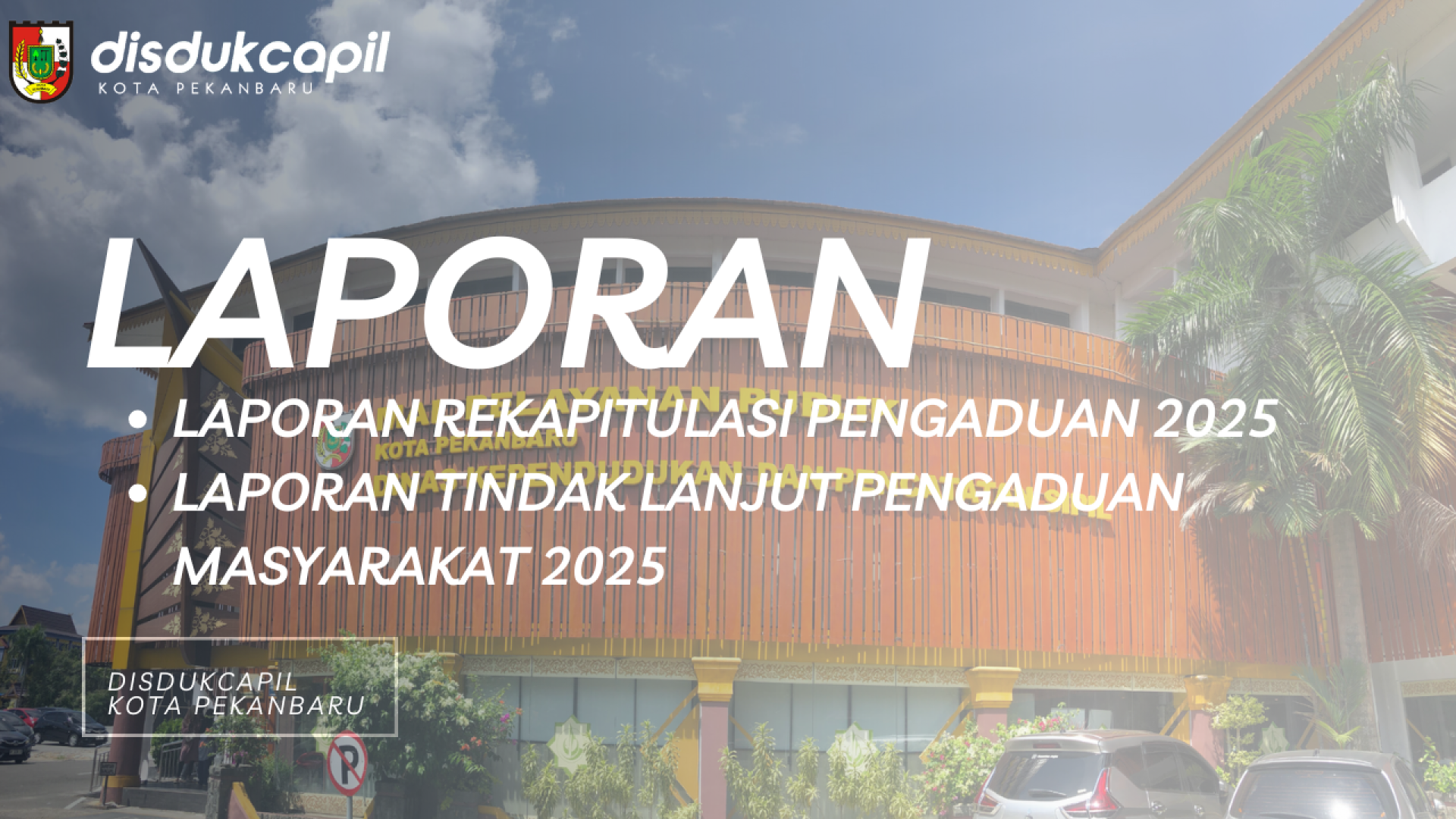 LAPORAN REKAPITULASI PENGADUAN DAN TINDAK LANJUT 2025